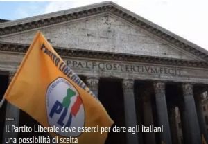 Il Partito Liberale deve esserci per dare agli italiani una possibilit di scelta